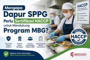 Mengapa Dapur SPPG Perlu Sertifikasi HACCP untuk Mendukung Program MBG?